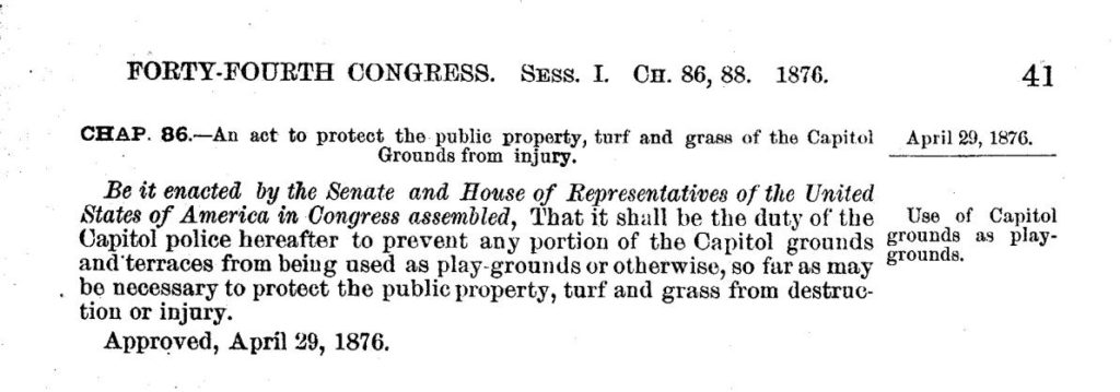 虽然他们没有使用“滚出我的草坪”这个短语，但国会在1876年有效地禁止了年轻的自以为是的人。