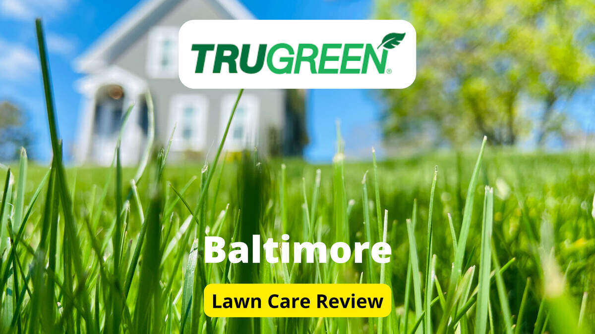 文本:巴尔的摩的Trugreen |背景图片:草地和背景中的房子